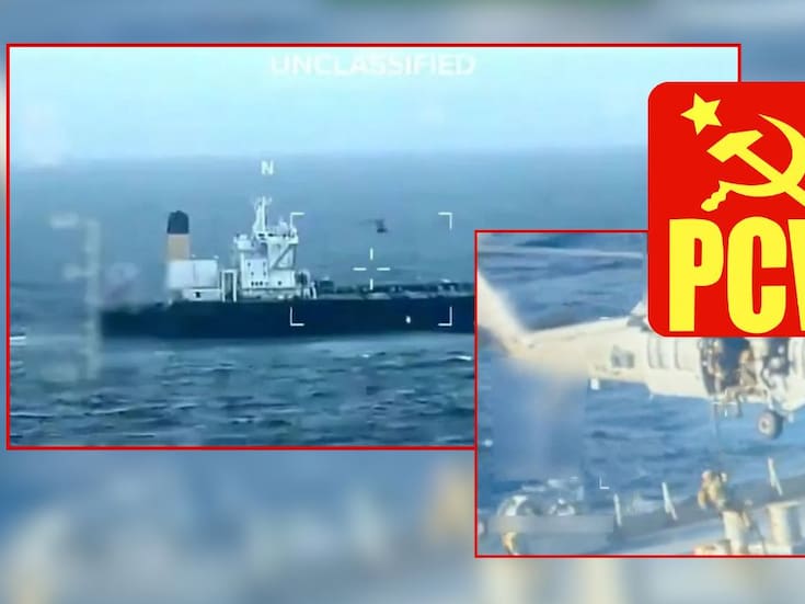 Partido Comunista de Venezuela califica como “acto de guerra” el bloqueo de Estados Unidos a buques con crudo venezolano tras incautaciones