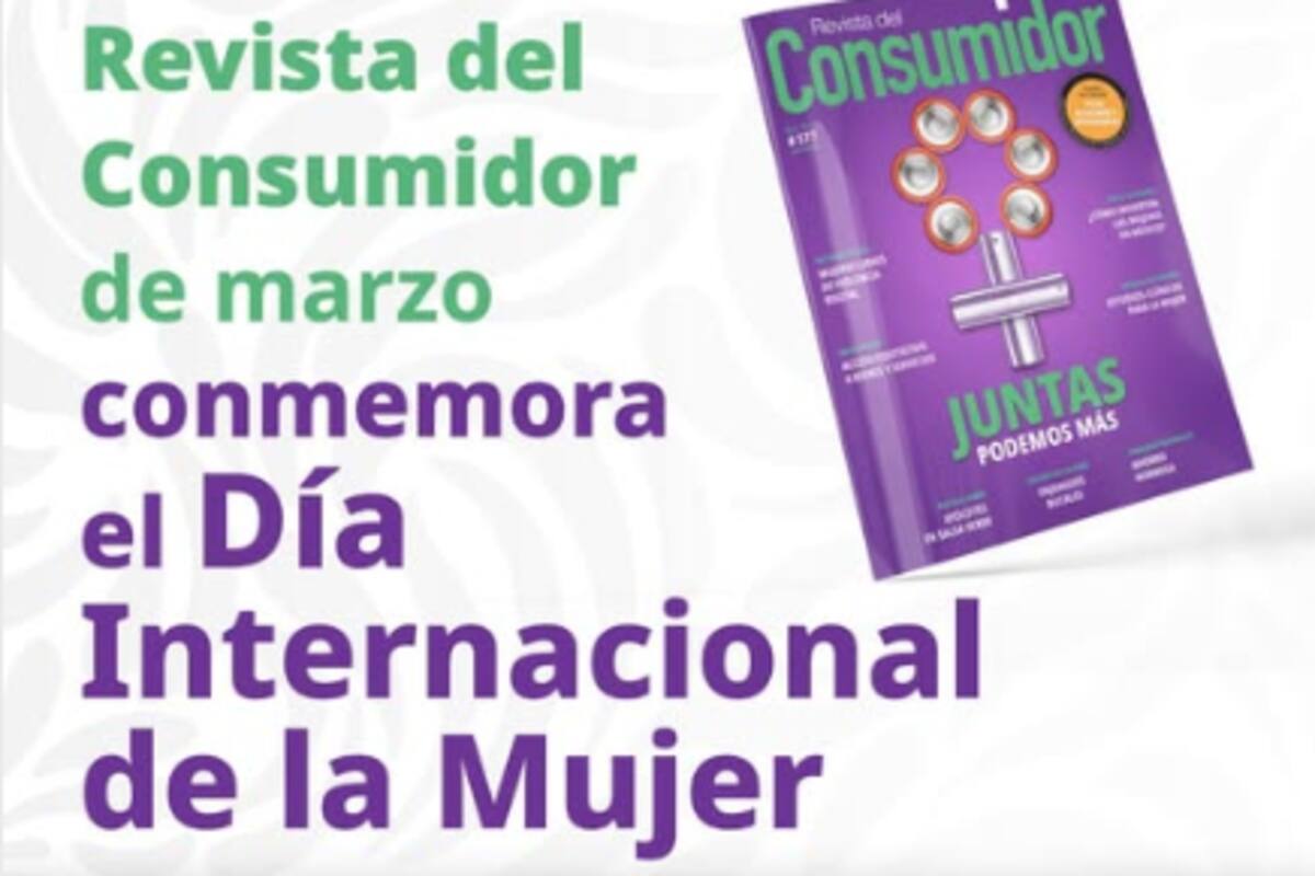 La Revista del Consumidor conmemora el Día de la Mujer con temas de empoderamiento y derechos