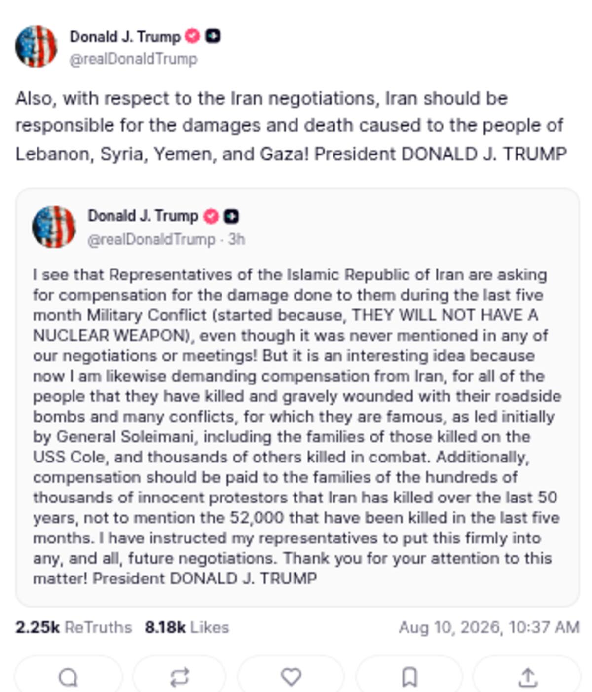 Donald Trump afirmó en Truth Social que Irán debe pagar indemnizaciones por las personas que, según el presidente de EEUU, han muerto o resultado heridas por acciones iraníes, en respuesta a las compensaciones exigidas por Teherán. | Captura de Truth Social @realDonaldTrump
