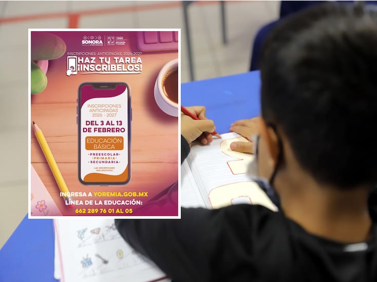 Inscripciones anticipadas para educación básica en Sonora: Todo lo que necesitas saber para hacer el registro de tu hijo en preescolar, primaria y secundaria