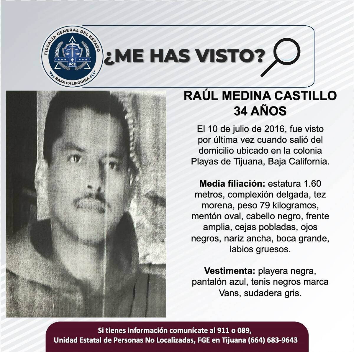 Raúl Medina Castillo fue visto por última vez el 10 de julio de 2016.