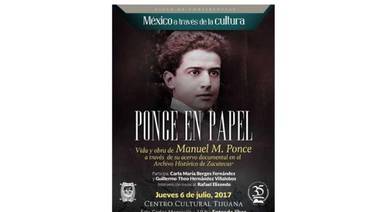 Vida y obra de Manuel M. Ponce serán analizadas desde el Cecut